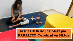 MÉTODOS de Fisioterapia en la PARÁLISIS Cerebral en Niños