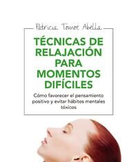 Técnicas de Relajación para Momentos Difíciles Técnicas de Relajación para Momentos Difíciles