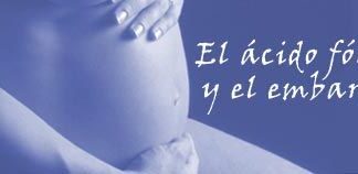 Ácido Fólico en el Embarazo y Su Importancia